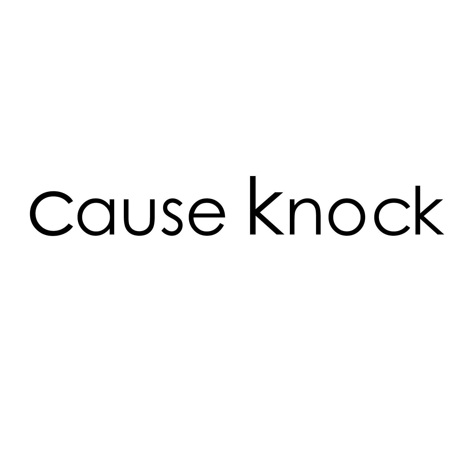 CAUSE KNOCK